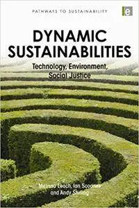 Dynamic Sustainabilities: Technology, Environment, Social Justice