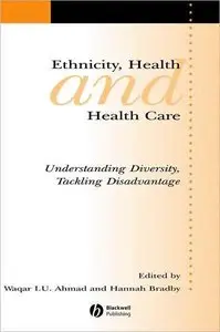 Ethnicity, Health and Health Care: Understanding Diversity, Tackling Disadvantage