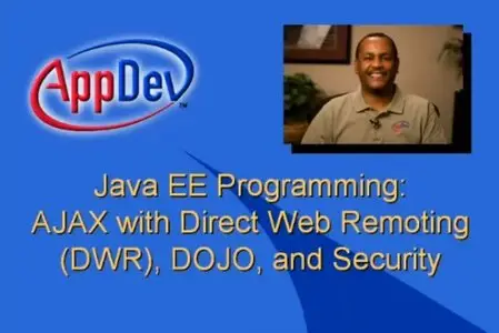 Java EE Programming: AJAX with Direct Web Remoting (DWR), DOJO, and Security