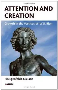 Attention and Creation: Growth in the Vertices of W.R. Bion