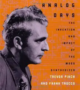 Analog Days: The Invention and Impact of the Moog Synthesizer(Repost)