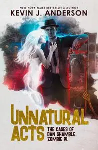 «Unnatural Acts» by Kevin J.Anderson