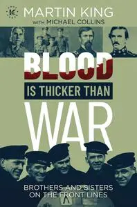Blood Is Thicker than War: Brothers and Sisters on the Front Lines