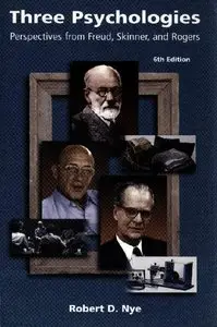 Three Psychologies: Perspectives from Freud, Skinner, and Rogers (repost)