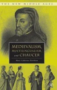 Mary Catherine Davidson - Medievalism, Multilingualism, and Chaucer [Repost]