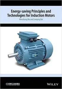Energy-saving Principles and Technologies for Induction Motors