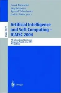 Artificial Intelligence and Soft Computing -- ICAISC 2004: 7th International Conference, Zakopane, Poland, June 7-11, 2004