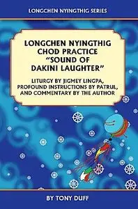 Longchen Nyingthig Chod Practice: "Sound of Dakini Laughter"