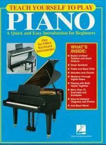 Teach Yourself to Play Piano: A Quick and Easy Introduction for Beginners