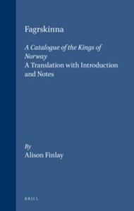 Fargrskinna, a Catalogue of the Kings of Norway: A Translation With Introduction and Notes
