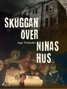 «Skuggan över Ninas hus» by Inga Thelander
