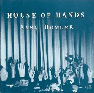 Anna Homler - House Of Hands (2010)