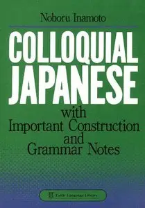 Colloquial Japanese: with Important Construction and Grammar Notes (repost)