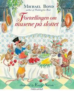 «Fortællingen om musene på slottet» by Michael Bond