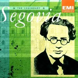 The Legendary Segovia :: Classical Music in Guiter (Links Updated)