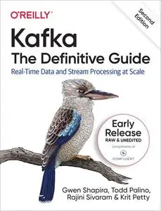 Kafka: The Definitive Guide, 2nd Edition