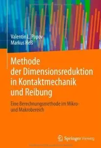 Methode der Dimensionsreduktion in Kontaktmechanik und Reibung: Eine Berechnungsmethode im Mikro- und Makrobereich [Repost]