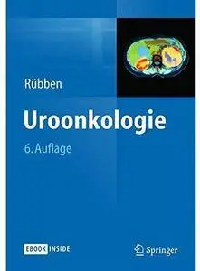 Uroonkologie (Auflage: 6) [Repost]