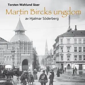 «Martin Bircks ungdom» by Hjalmar Söderberg