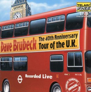Dave Brubeck - The 40th Anniversary Tour Of The U.K. 