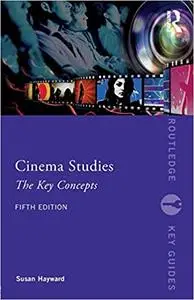 Cinema Studies: The Key Concepts  Ed 5