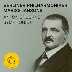 Berliner Philharmoniker - Bruckner- Symphony No. 6 (2022) [Official Digital Download]