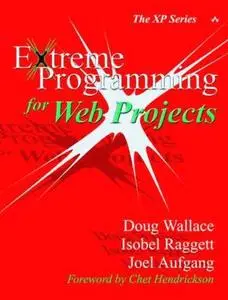 Extreme Programming for Web Projects by  Doug Wallace