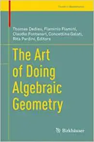 The Art of Doing Algebraic Geometry