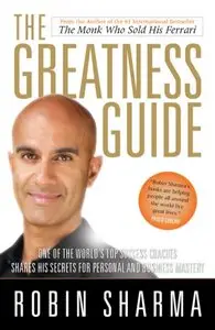 The Greatness Guide: One of the World's Top Success Coaches Shares His Secrets for Personal and Business Mastery (repost)