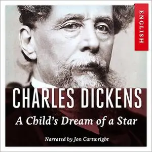 «A Child's Dream of a Star» by Charles Dickens