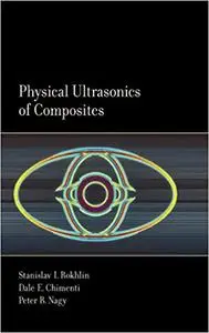 Physical Ultrasonics of Composites