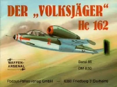 Der "Volksjager" He 162 (Waffen-Arsenal Band 85) (Repost)