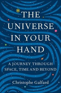 The Universe in Your Hand: A Journey Through Space, Time and Beyond (Repost)