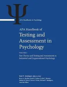 APA Handbook of Testing and Assessment in Psychology, Vol. 1: Test Theory and Testing and Assessment in Industrial and Organiza