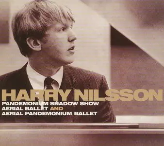 Harry Nilsson - Pandemonium Shadow Show/Aerial Ballet/Aerial Pandemonium Ballet (1967-71) [2000]