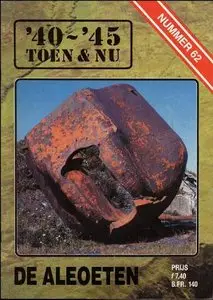De Aleoeten (40-45 Toen & Nu №62)