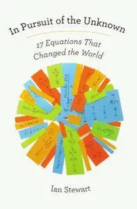 In Pursuit of the Unknown: 17 Equations That Changed the World (Repost)