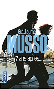 7 ans après... - Guillaume MUSSO