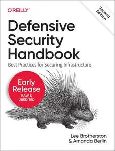 Defensive Security Handbook 2nd Edition (Third Early Release)