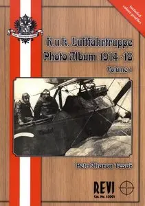 K.u.k. Luftfahrtruppe Photo Album 1914-18 (Volume 1)