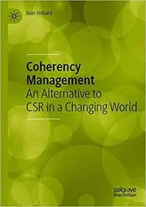 Coherency Management: An Alternative to CSR in a Changing World