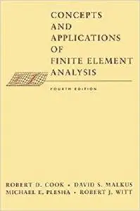 Concepts and Applications of Finite Element Analysis