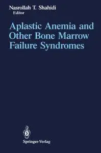 Aplastic Anemia and Other Bone Marrow Failure Syndromes (Repost)