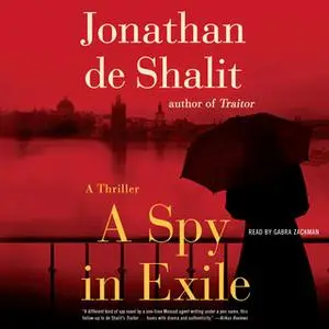 «A Spy in Exile» by Jonathan de Shalit