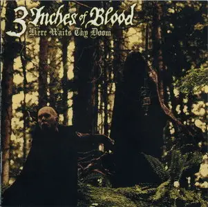 3 Inches Of Blood - Here Waits Thy Doom (2009)