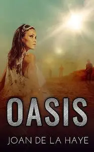 «Oasis» by Joan De La Haye