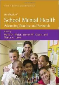 Handbook of School Mental Health: Advancing Practice and Research by Mark D. Weist