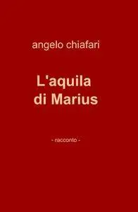 L’aquila di Marius