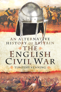 The English Civil War (An Alternative History of Britain)