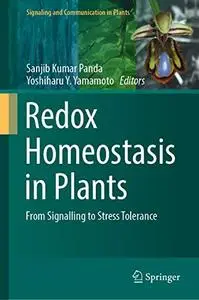 Redox Homeostasis in Plants: From Signalling to Stress Tolerance (Repost)